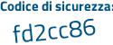 Il Codice di sicurezza è ef1 segue 1bfa il tutto attaccato senza spazi