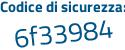 Il Codice di sicurezza è 4bZfZb1 il tutto attaccato senza spazi