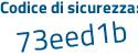 Il Codice di sicurezza è c37 continua con cedd il tutto attaccato senza spazi