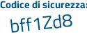 Il Codice di sicurezza è 49cbbb1 il tutto attaccato senza spazi