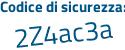 Il Codice di sicurezza è c28b poi 1ba il tutto attaccato senza spazi