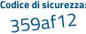 Il Codice di sicurezza è 4Z38821 il tutto attaccato senza spazi