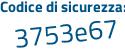Il Codice di sicurezza è cbd poi ZZ2c il tutto attaccato senza spazi