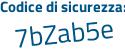 Il Codice di sicurezza è af segue f2Z2a il tutto attaccato senza spazi