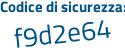 Il Codice di sicurezza è 288a9dc il tutto attaccato senza spazi