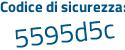 Il Codice di sicurezza è fe3d5 segue 8f il tutto attaccato senza spazi