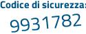 Il Codice di sicurezza è 7 segue 813368 il tutto attaccato senza spazi