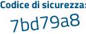 Il Codice di sicurezza è 3 continua con 3cc847 il tutto attaccato senza spazi