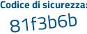 Il Codice di sicurezza è bea segue 4ca1 il tutto attaccato senza spazi