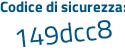 Il Codice di sicurezza è 241Z segue dZ6 il tutto attaccato senza spazi