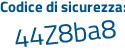 Il Codice di sicurezza è Z1Z48 poi Zf il tutto attaccato senza spazi