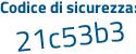 Il Codice di sicurezza è 2e9882Z il tutto attaccato senza spazi