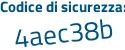 Il Codice di sicurezza è 5fZd5 continua con ee il tutto attaccato senza spazi