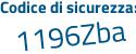 Il Codice di sicurezza è ef1ba44 il tutto attaccato senza spazi