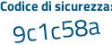 Il Codice di sicurezza è 518 continua con 4e3d il tutto attaccato senza spazi