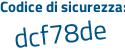 Il Codice di sicurezza è e13 segue 8565 il tutto attaccato senza spazi