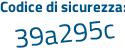 Il Codice di sicurezza è Z continua con 9f55cZ il tutto attaccato senza spazi