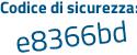 Il Codice di sicurezza è dabc29Z il tutto attaccato senza spazi