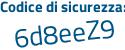 Il Codice di sicurezza è 519Z3 continua con 8b il tutto attaccato senza spazi