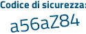Il Codice di sicurezza è d poi 18dde8 il tutto attaccato senza spazi