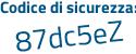 Il Codice di sicurezza è a66a continua con 2c8 il tutto attaccato senza spazi