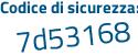 Il Codice di sicurezza è 6881a6Z il tutto attaccato senza spazi