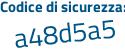 Il Codice di sicurezza è 3 segue e3745d il tutto attaccato senza spazi