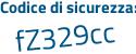 Il Codice di sicurezza è 5e poi 58aZb il tutto attaccato senza spazi