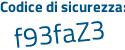 Il Codice di sicurezza è Zd386Zc il tutto attaccato senza spazi