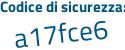 Il Codice di sicurezza è eaZdf segue Z4 il tutto attaccato senza spazi