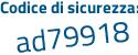 Il Codice di sicurezza è 4 segue c56faa il tutto attaccato senza spazi