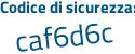 Il Codice di sicurezza è 8e8 poi 22d4 il tutto attaccato senza spazi