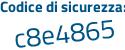 Il Codice di sicurezza è 9f4Z poi eZ5 il tutto attaccato senza spazi