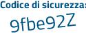 Il Codice di sicurezza è f segue e9a23e il tutto attaccato senza spazi
