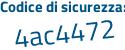 Il Codice di sicurezza è 6db continua con 87cd il tutto attaccato senza spazi