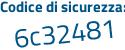 Il Codice di sicurezza è 7317 segue Z1f il tutto attaccato senza spazi