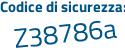 Il Codice di sicurezza è Zc poi 74df7 il tutto attaccato senza spazi