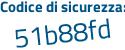 Il Codice di sicurezza è 9b4918e il tutto attaccato senza spazi
