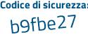 Il Codice di sicurezza è 6214cac il tutto attaccato senza spazi