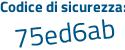 Il Codice di sicurezza è eb5 continua con 48Z9 il tutto attaccato senza spazi