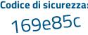 Il Codice di sicurezza è 7b7 continua con 8894 il tutto attaccato senza spazi