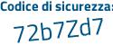 Il Codice di sicurezza è b6a poi 6cac il tutto attaccato senza spazi