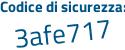 Il Codice di sicurezza è 8cZ9Z87 il tutto attaccato senza spazi