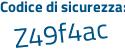 Il Codice di sicurezza è 7c5cd poi cZ il tutto attaccato senza spazi