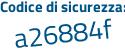 Il Codice di sicurezza è f8fd2e1 il tutto attaccato senza spazi