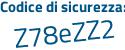 Il Codice di sicurezza è e segue 8e5279 il tutto attaccato senza spazi