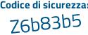 Il Codice di sicurezza è eba4fZ3 il tutto attaccato senza spazi