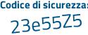 Il Codice di sicurezza è 8d poi Z5Z9f il tutto attaccato senza spazi