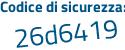 Il Codice di sicurezza è 62 poi 4Z69b il tutto attaccato senza spazi