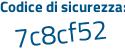 Il Codice di sicurezza è 87Z48 segue 2Z il tutto attaccato senza spazi